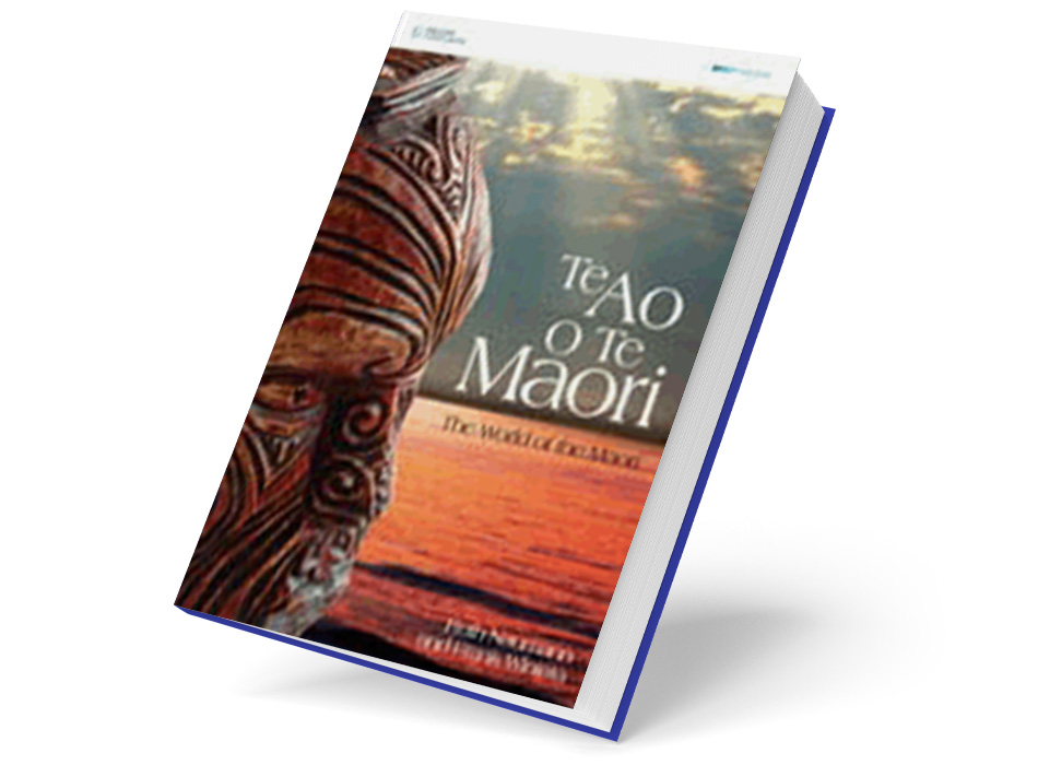 Te Ao O Te Maori: The World of the Maori